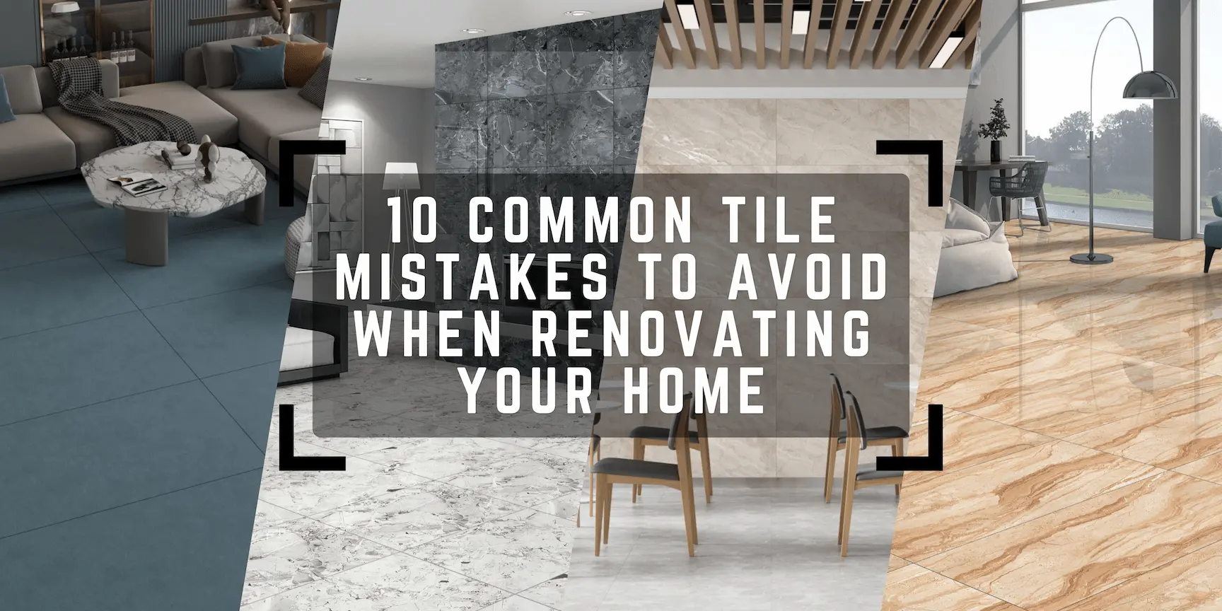 10 Common Tile Mistakes to Avoid When Renovating Your Home