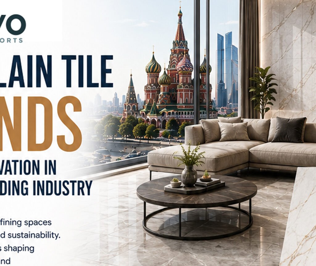 Porcelain Tile Trends Driving Innovation in Russia’s Building Industry